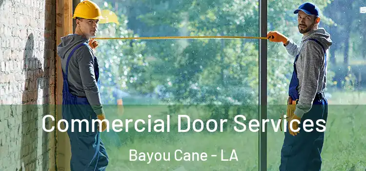 Commercial Door Services Bayou Cane - LA