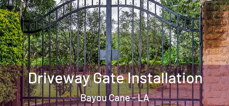 Driveway Gate Installation Bayou Cane - LA