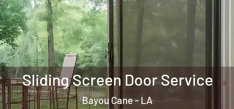 Sliding Screen Door Service Bayou Cane - LA