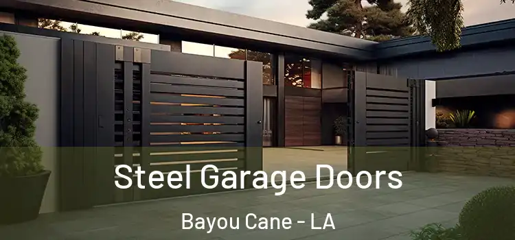 Steel Garage Doors Bayou Cane - LA