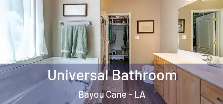 Universal Bathroom Bayou Cane - LA