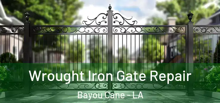 Wrought Iron Gate Repair Bayou Cane - LA